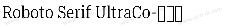 Roboto Serif UltraCo字体转换